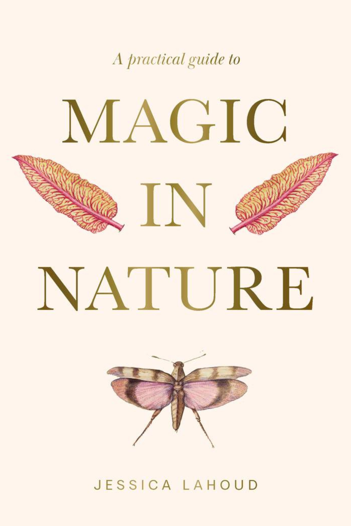 Practical Guide To Magic In Nature
